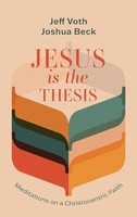 Jeff Voth (U. A.) | Jesus Is The Thesis | Buch | Englisch (2022) | Gebunden