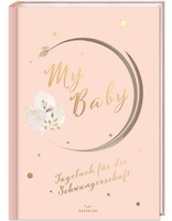 My Baby - Tagebuch FüR Die Schwangerschaft Schwangerschaftstagebuch Zum Eintr...