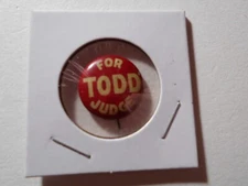 13/16" red For Todd Judge unknown location litho pinback button