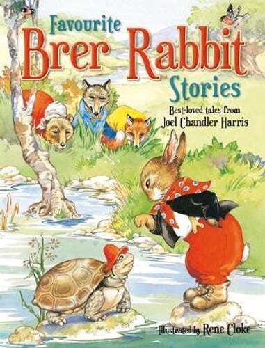Favourite Brer Rabbit Stories by Joel Chandler Harris: New