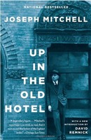 Up In The Old Hotel By Joseph Mitchell, (paperback), Vintage , New, Free Shippin on sale Up In The Old Hotel By Joseph Mitchell, (paperback), Vintage , New, Free Shippin on sale