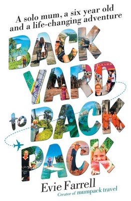 Backyard to Backpack | A solo mum, a six year old and a life-changing adventure