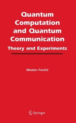Pavicic - Quantum Computation and Quantum Communication    Theory and  - X555z