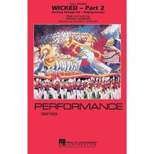 Hal Leonard Wicked  Part 2 Marching Band Level 4 Arranged by Richard L Saucedo