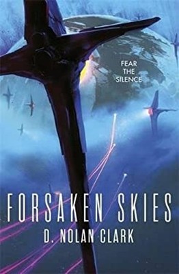 Forsaken Skies D. Nolan Clarke