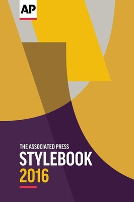 The 2016 Associated Press Stylebook and Briefing on Media Law by Associated Pres