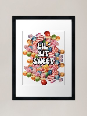 Lil' Bit Sweet - I'm a little bit s gerahmtes Wandbild Poster Leinwanddruck Bild