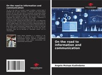 On The Road To Information And Communication Angelo Mulopo Kudindama Taschenbuch