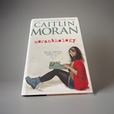 Moranthology By Caitlin Moran. 9780091940881