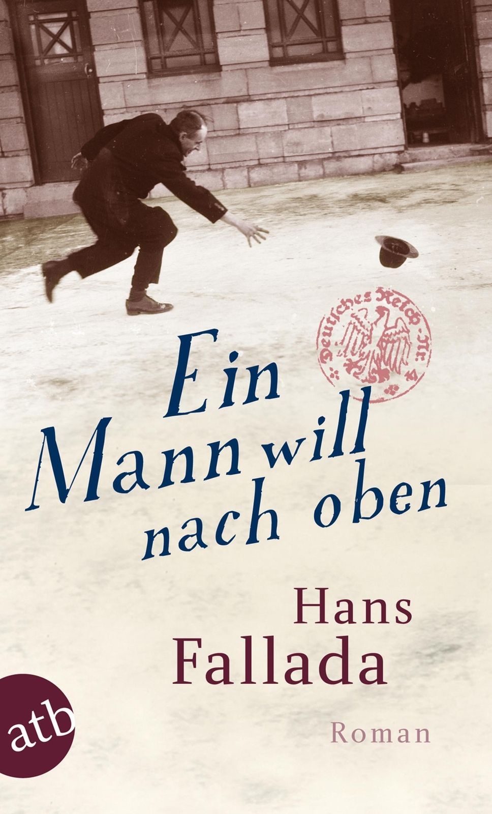 Ein Mann Will Nach Oben, Hans Fallada