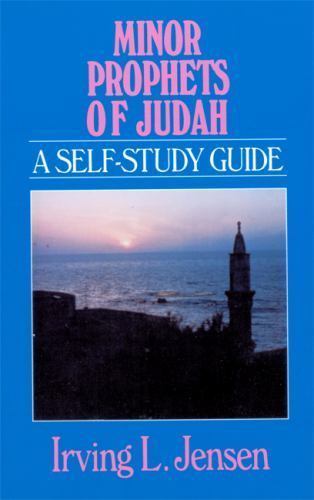 Minor Prophets of Judah by Irving L. Jensen (1991, Trade Paperback) for ...
