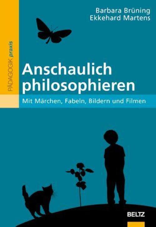 Thumbnail - Anschaulich Philosophieren | Mit Märchen, Fabeln, Bildern Und Filmen |