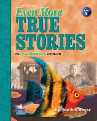 Even More True Stories: An Intermediate Reader, Third Edition (Studen - GOOD