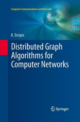 Kayhan Erciyes | Distributed Graph Algorithms for Computer Networks | Buch
