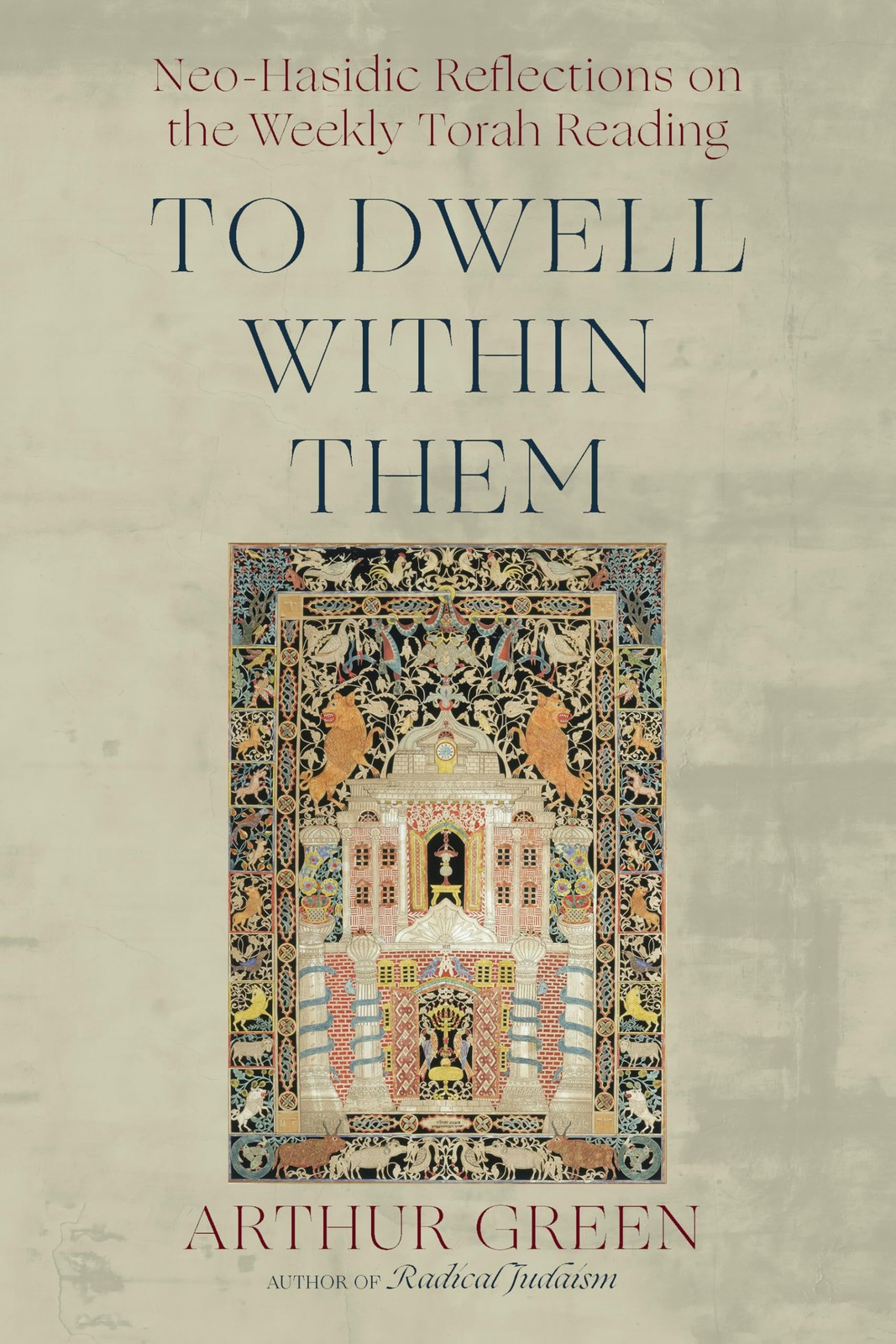 To Dwell Within Them: Neo-Hasidic Reflections by Arthur Green (PB 2026) - Image 6