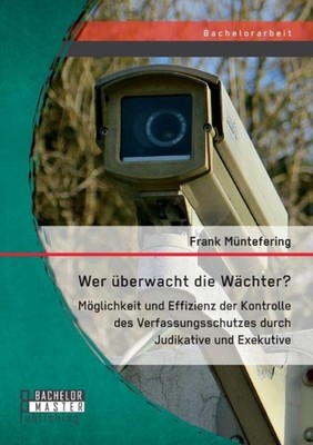 Mntefering - Wer berwacht die Wchter Mglichkeit und Effizienz der - X555z