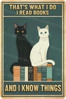 Metal Tin Sign Cats Read Books And I Know Things Vintage Wall Art 8x12