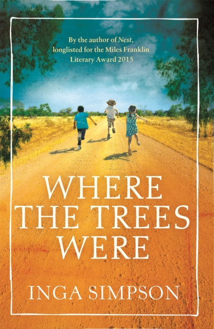 Where the Trees Were by Inga Simpson (Paperback Book)