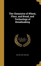 Jago - Chemistry of Wheat Flour and Bread and Technology of Breadma - X555z
