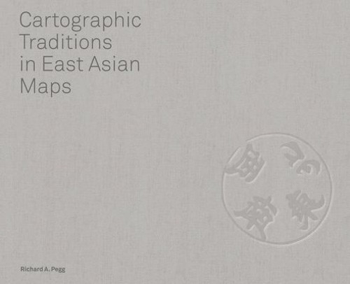 Cartographic Traditions in East Asian Maps - 9780824847654
