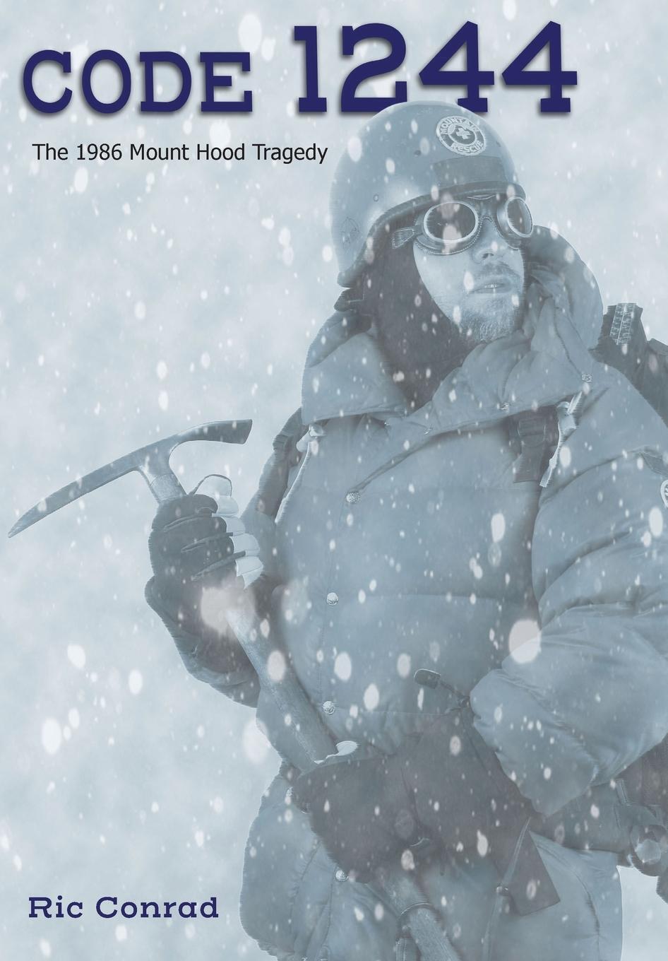 Thumbnail - Ric Conrad | Code 1244 | Buch | Englisch (2019) | The 1986 Mount Hood