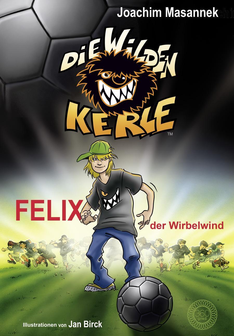 Thumbnail - Die Wilden Kerle (bd. 2) Felix Der Wirbelwind Joachim Masannek Buch