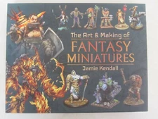 The Art and Making of Fantasy Miniatures
