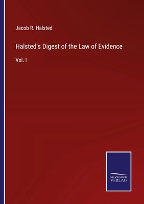 Jacob R. Halsted | Halsted's Digest of the Law of Evidence | Taschenbuch (2022)
