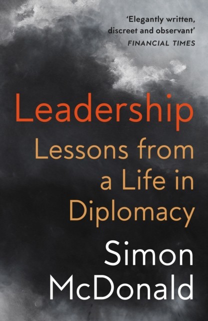 Leadership: Lessons from a Life in Diplomacy by Simon McDonald PAPERBACK - Image 9