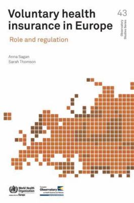 Voluntary Health Insurance in Europe : Role and Regulation, Paperback by Saga...