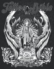 Tattoo Bible Coloring Book: Beautiful And Original Inspirational Drawing Designs