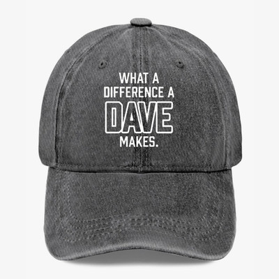 What A Difference A Dave Makes Funny Name Dad Hat Adjustable Baseball Cap