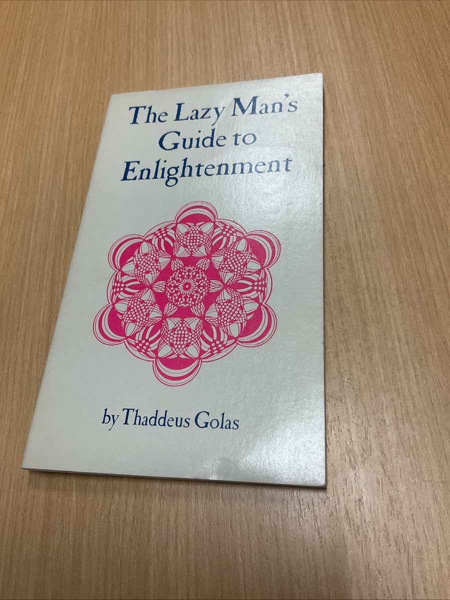 THE LAZY MAN'S GUIDE TO ENLIGHTENMENT By Thaddeus Golas | eBay