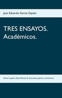 Juan Eduardo GarcíA GaytáN | Tres Ensayos. AcadéMicos. | Taschenbuch | Spanisch