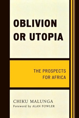 Chiku Malunga | Oblivion or Utopia | Taschenbuch | Englisch (2009)