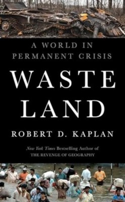 Robert D. Kaplan / Waste Land9781911723493