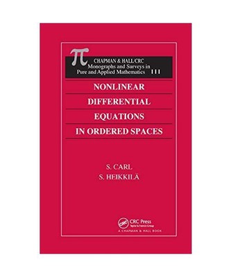 Nonlinear Differential Equations in Ordered Spaces, S. Carl, Seppo Heikkila