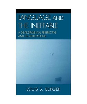 Language and the Ineffable: A Developmental Perspective and Its Applications: A 