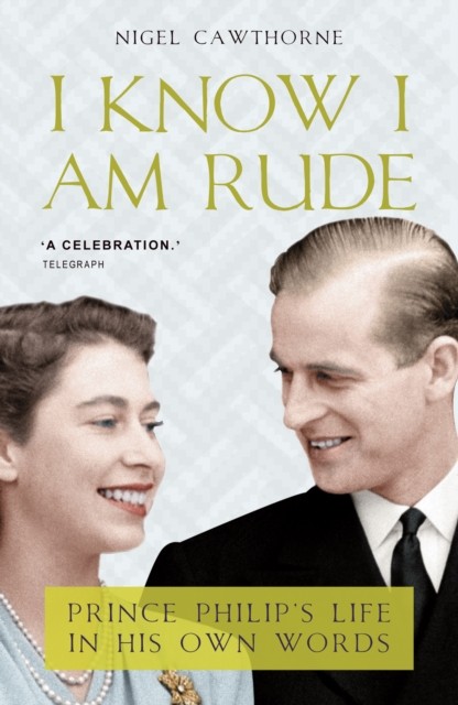 I Know I Am Rude but It Is Fun: Prince Philip's Life in His Own Words - Image 2