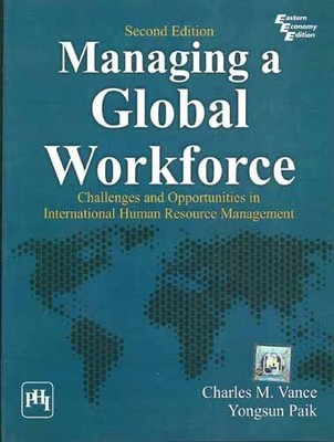 MANAGING A GLOBAL WORKFORCE: CHALLENGES AND OPPORTUNITIES By Yongsun Paik