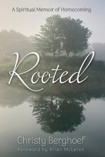 Christy Berghoef Rooted (Tascabile)