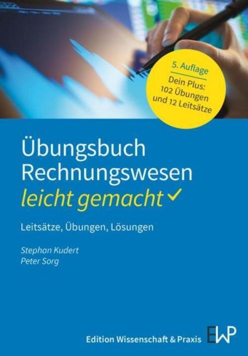 Übungsbuch Rechnungswesen - leicht gemacht Peter Sorg