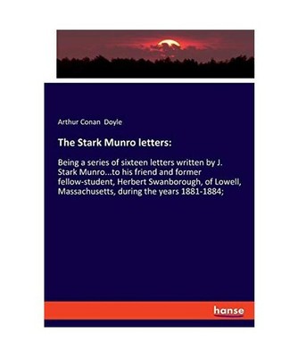 The Stark Munro letters:: Being a series of sixteen letters written by J. Stark 