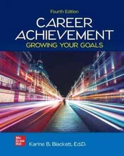 Career Achievement: Growing Your Goals Karine Blackett 2023 4th ed 9781266853067
