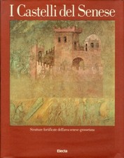 I castelli del senese - [Electa]
