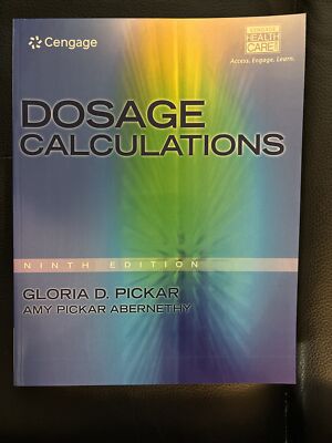 **NEW**  Dosage Calculations, 9th Edition - Paperback, by Pickar Gloria D.