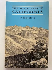 The Mountains Of California by John Muir, Ten Speed Press 1991