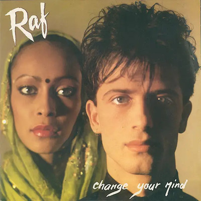 Raf Change Your Mind Vinyl Single 7inch NEAR MINT Carrere