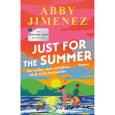 Just for the Summer: Roman | Der Nr.1-New-York-Times-Bestseller jetzt endli ...