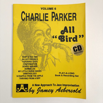 Jamey Aebersold Jazz, Volume 6: Charlie Parker---All ''Bird'' with CD